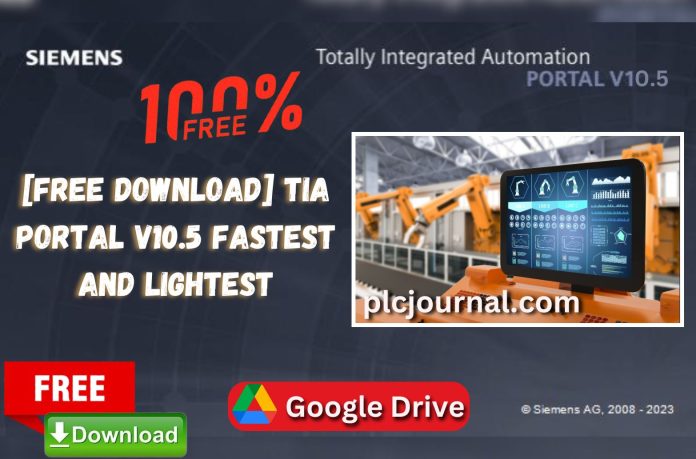 Free Download TIA PORTAL V10.5 - Fastest and Lightest 2024