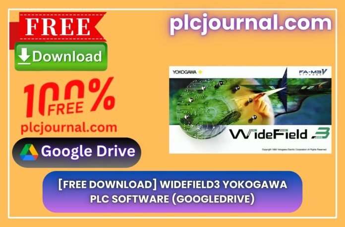 [Free Download] WideField3 Yokogawa PLC Software (GoogleDrive)